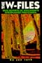 The W-Files True Reports of Unexplained Phenomena in Wisconsin