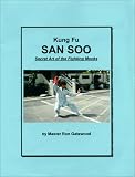 Kung Fu San Soo: Secret Art of the Fighting Monks