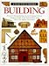 Books : Building (Eyewitness Books)