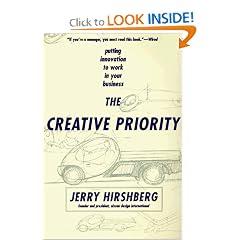 The Creative Priority : Putting Innovation to Work in Your Business