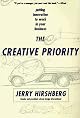 The Creative Priority : Putting Innovation to Work in Your Business
