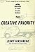 The Creative Priority : Putting Innovation to Work in Your Business