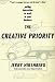 The Creative Priority : Putting Innovation to Work in Your Business