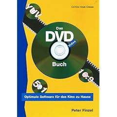 Das DVD-Buch. Optimale Software f�r das Kino zu Hause.