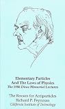 The Reason for Antiparticles: The 1986 Dirac Memorial Lecture (VHS-NTSC)