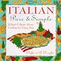 Italian Pure & Simple: Robust & Rustic Home Cooking for Every Day