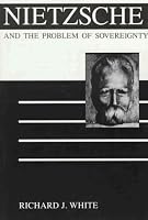 Nietzsche and the Problem of Sovereignty (International Nietzsche Studies)