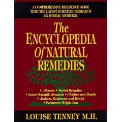 Encyclopedia of Natural Remedies: A Comprehensive Refrence Guide with the Latest Scientific Research on Herbal Medicine