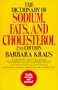 The Dictionary of Sodium, Fats, and Cholesterol