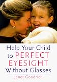 Help Your Child to Perfect Eyesight Without Glasses