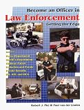 Review Career Pub Inc  / Become an Officer in Law Enforcement: Getting the Edge