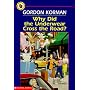Why Did the Underwear Cross the Road? by Gordon Korman