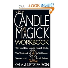 The Candle Magick Workbook: Why and How Candle Magick Works