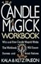 The Candle Magick Workbook: Why and How Candle Magick Works
