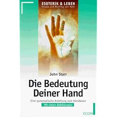Die Bedeutung deiner Hand. Eine verst�ndliche Anleitung zum Handlesen.