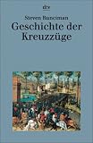 Produkt-Bild: Geschichte der Kreuzz&uuml;ge.
