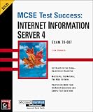 MCSE Test Success: Internet Information Server 4