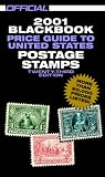 Official 2001 Blackbook Price Guide to United States Postage Stamps (Official Blackbook Price Guide to U.S. Postage Stamps)