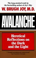 Avalanche: Heretical Reflections on the Dark and the Light