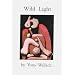 Wild Light: Selected Poems