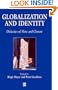 Globalization and Identity: Dialectics of Flow and Closure (Development and Change Special Issues)