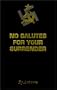 No Salutes For Your Surrender