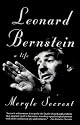 Leonard Bernstein: A Life