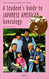 A Student's Guide to Japanese American Genealogy (Oryx American Family Tree Series)