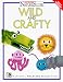 Wild & Crafty