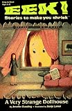 A Very Strange Dollhouse (Eek! Stories to Make You Shriek)
