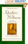 A Step-by-step Guide To Intuitive Wellness, Creating Wellness In Your Body, Mind and Soul by Utilizing Your Intitive Power
