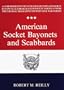 American Socket Bayonets and Scabbards