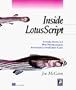 Inside LotusScript: A Complete Guide to Notes Programming