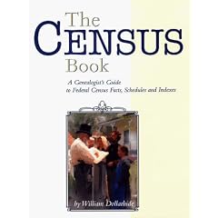 The Census Book: A Genealogist's Guide to Federal Census Facts, Schedules and Indexes