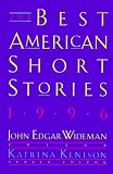 The Best American Short Stories 1996 (Best American Short Stories)