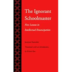 The Ignorant Schoolmaster: Five Lessons in Intellectual Emancipation