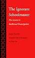 The Ignorant Schoolmaster: Five Lessons in Intellectual Emancipation