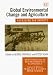 Global Environmental Change and Agriculture: Assessing the Impacts