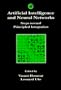 Artificial Intelligence and Neural Networks: Steps Toward Principled Integration (Neural Networks: Foundations to Applications)