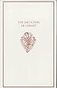 The Imitation of Christ: the First English Translation of the `Imitatio Christi' (Early English Text Society Original Series)