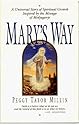 Mary's Way: A Universal Story of Spiritual Growth and Transformation