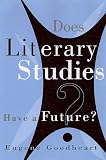 Does Literary Studies Have A Future?