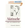 Nietzsche: Life as Literature