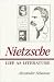 Nietzsche: Life as Literature