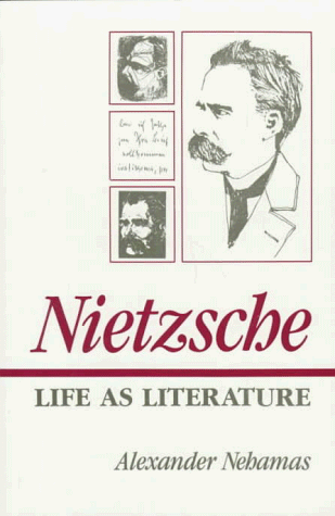 Nietzsche: Life as Literature