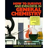 How To Survive (And Even Excel In) General Chemistry
