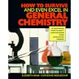How To Survive (And Even Excel In) General Chemistry by  Elizabeth Kean and Catherine Middlecamp