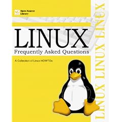 Linux Frequently Asked Questions: A Collection of Linux Howtos (Open Source Library)