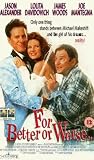 For Better Or Worse... [VHS] [1995]