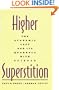 Higher Superstition: The Academic Left and Its Quarrels with Science